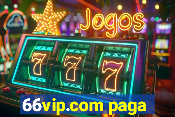 66vip.com paga